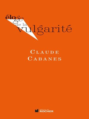 cover image of Eloge de la vulgarité